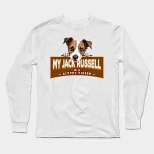 My Jack Russell is a Sloppy Kisser Long Sleeve T-Shirt